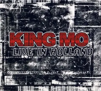 King Mo - Live In Holland (2010)