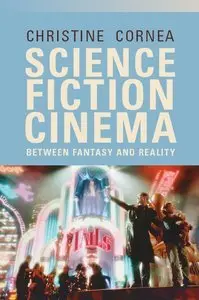 Science Fiction Cinema: Between Fantasy and Reality (repost)