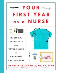 Your First Year As a Nurse, 3rd Edition