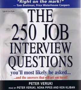 «The 250 Job Interview Questions You'll Most Likely Be Asked?» by Peter Veruki