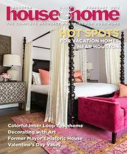 Houston House & Home Magazine - February 2017