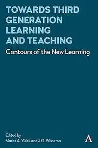 Towards Third Generation Learning and Teaching: Contours of the New Learning
