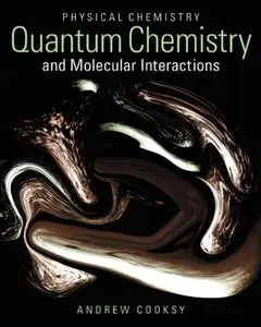 Physical Chemistry: Quantum Chemistry and Molecular Interactions