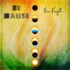 Be Cause - New Knights (2021) [Official Digital Download 24/48]