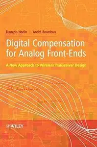 Digital Compensation for Analog Front-Ends: A New Approach to Wireless Transceiver Design (Repost)