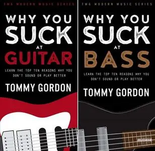 Tommy Gordon, "Why You Suck at Guitar and Bass: 2-in-1 Bundle"