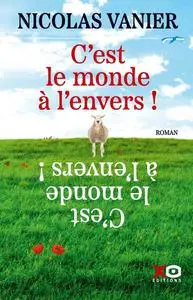 Nicolas Vanier, "C'est le monde à l'envers !"