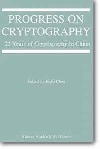 Kefei Chen (Editor), «Progress on Cryptography : 25 Years of Cryptography in China»