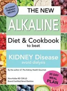 «The New Alkaline Diet To Beat Kidney Disease» by Nina Kolbe