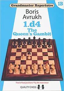 Grandmaster Repertoire 1B - 1. d4 - The Queen's Gambit