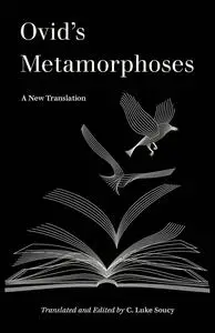 Ovid's Metamorphoses: A New Translation (World Literature in Translation)