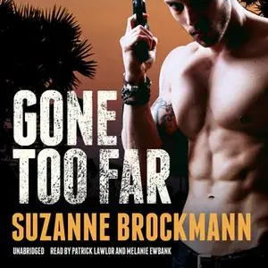 «Gone Too Far» by Suzanne Brockmann