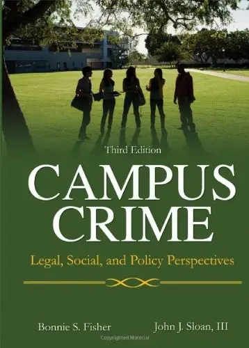 Campus Crime: Legal, Social, and Policy Perspectives, 3rd Edition