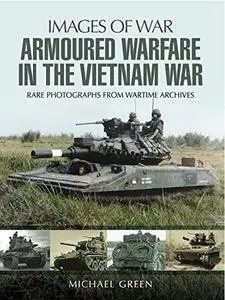 Armoured Warfare in the Vietnam War (Repost)