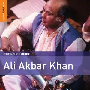 Ali Akbar Khan - The Rough Guide to Ali Akbar Khan (2018)