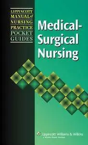 Medical-surgical Nursing (Lippincott Manual of Nursing Practice Pocket Guides)