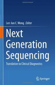 Next Generation Sequencing: Translation to Clinical Diagnostics (repost)