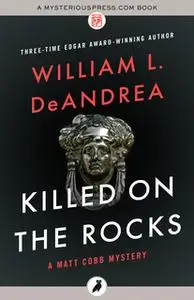«Killed on the Rocks» by William L. DeAndrea