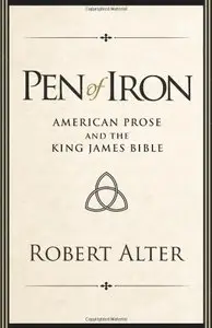 Pen of Iron: American Prose and the King James Bible