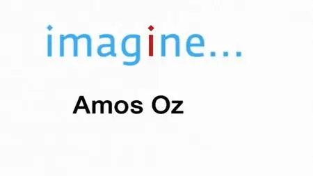 BBC Imagine - Amos Oz: The Conscience of Israel (2005)