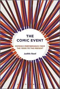 The Comic Event: Comedic Performance from the 1950s to the Present