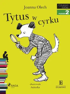 «Tytus w cyrku» by Joanna Olech