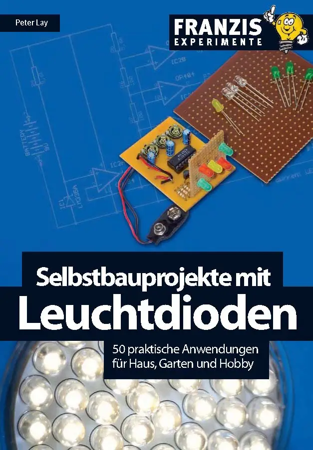 Selbstbauprojekte mit Leuchtdioden - Peter Lay (2009)