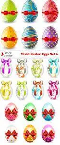 Vectors - Vivid Easter Eggs Set 6
