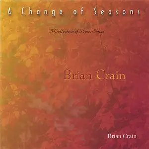 Brian Crain - A Change Of Seasons (2006) (repost)