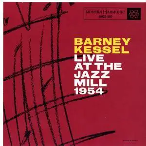 Barney Kessel - Live At The Jazz Mill 1954 (2016) {Modern Harmonic MHCD-007}