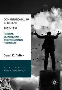 Constitutionalism in Ireland, 1932–1938: National, Commonwealth, and International Perspectives