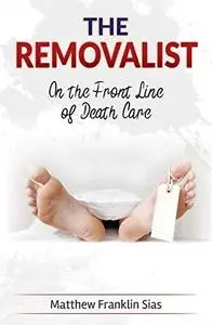 The Removalist: On the Front Line of Death Care