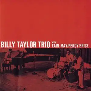 Billy Taylor - Billy Taylor Trio with Earl May & Percy Brice (1954-1955) {Prestige PRCD 24285-2 rel 2003}