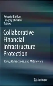 Collaborative Financial Infrastructure Protection: Tools, Abstractions, and Middleware [Repost]