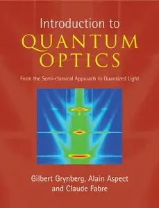 Introduction to Quantum Optics: From the Semi-classical Approach to Quantized Light