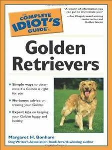 The Complete Idiot's Guide to Golden Retrievers