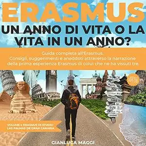 «Erasmus. Un anno di vita o la vita in un anno» by Gianluca Maggi