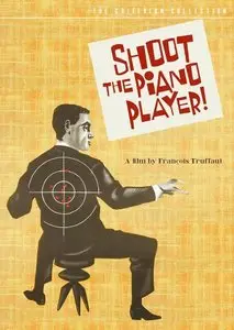 Tirez sur le pianiste / Shoot the Pianist (1960) [The Criterion Collection]
