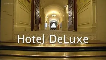 BBC Time Shift - Hotel Deluxe (2011)