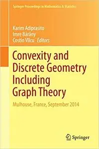 Convexity and Discrete Geometry Including Graph Theory (Repost)