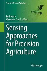 Sensing Approaches for Precision Agriculture