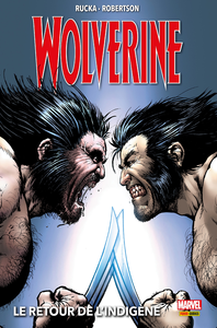 Wolverine - Tome 2 - Le Retour de L'Indigène (2003)