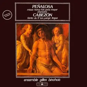 Ensemble Gilles Binchois - Peñalosa, Cabezón (LP/FLAC)