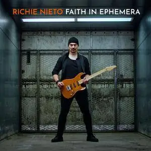 Richie Nieto - Faith in Ephemera (2018)