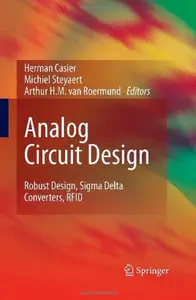 Analog Circuit Design: Robust Design, Sigma Delta Converters, RFID (repost)