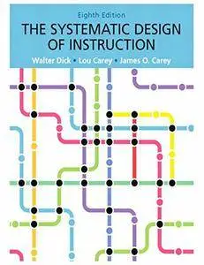 The Systematic Design of Instruction, 8 edition