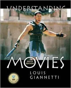 Louis Giannetti - Understanding Movies, 9th Edition