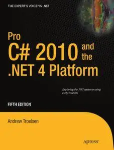 Pro C# 2010 and the .NET 4 Platform, Fifth Edition (Repost)