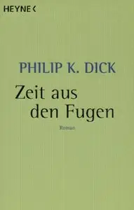 Philip K. Dick - Zeit aus den Fugen
