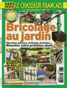 Le Chasseur Français Hors-Série - Bricolage au Jardin 2016